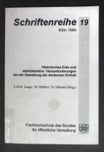 Historisches Erbe und administrative Herausforderungen bei der Gestaltung der deutschen Einheit. Fachhochschule des Bundes für Öffentliche Verwaltung: Schriftenreihe ; Bd. 19.