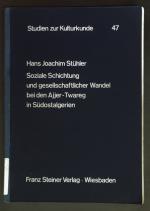 Soziale Schichtung und gesellschaftlicher Wandel bei den Ajjer-Twareg in Südostalgerien. Studien zur Kulturkunde ; Bd. 47.