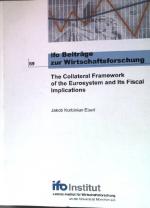 The collateral framework of the eurosystem and its fiscal implications. Ifo-Beiträge zur Wirtschaftsforschung ; 69