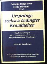 Ursprünge seelisch bedingter Krankheiten; Bd. 2., Ergebnisse.