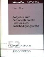 Ratgeber zum Behindertenrecht und sozialen Entschädigungsrecht - KB-Helfer 2005/2006