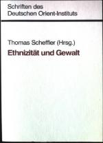 Thomas Scheffler: Ethnizität und Gewalt.