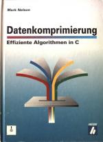 Mark Nelson: Datenkomprimierung : effizi