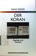 Der Koran : Zugänge und Lesarten.