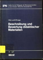 Beschreibung und Bewertung didaktischer Materialien : Erprobung u. Adaption d. Sussex-Schemas. Institut für die Pädagogik der Naturwissenschaften an der Christian-Albrechts-Universität Kiel