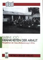 Krankheiten der Armut : Perspektiven der Gesundheitsplanung in Afrika. Reflektierte Praxis