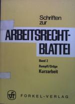 Kurzarbeit. Schriften zur Arbeitsrecht-Blattei ; Band. 2