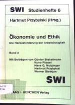 Ökonomie und Ethik; Die Herausforderung der Arbeitslosigkeit; SWI-Studienhefte ; 6, 2