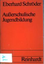 Ausserschulische Jugendbildung: Eine soziolog.-empir. Analyse zur Arbeit in Jugendbildungsstätten. (Nr. 721) UTB