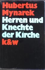Hubertus Mynarek: Herren und Knechte der
