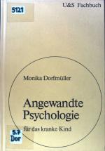 Angewandte Psychologie für das kranke Kind. U-&-S-Fachbuch