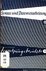 1. Kolloquium über Syntax natürlicher Sprachen u. Datenverarbeitung, Saarbrücken, 29. - 30. April 1963. Forschungsberichte ; 5