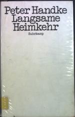 Peter Handke: Langsame Heimkehr : Erzähl