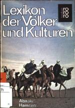 Lexikon der Völker und Kulturen 1: Abnaki - Hamiten. (Nr. 6158) rororo-handbuch