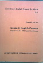 Issues in English creoles : papers from the 1975 Hawaii conference. Varieties of English around the world / General series ; Vol. 2