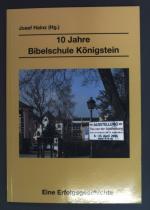 10 Jahre Bibelschule Königstein - Eine Erfolgsgeschichte.