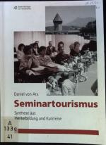 Seminartourismus - Synthese aus Weiterbildung und Kurzreise : Kontext, Konzepte, Perspektiven und räumliche Verteilungsmuster in der Schweiz. Basler Beiträge zur Geographie ; H. 41.