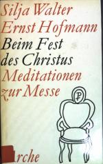 Beim Fest des Christus : Messe-Meditationen.