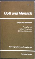 Gott und Mensch. Fragen und Antworten.