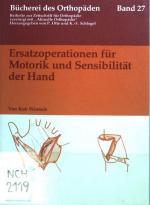 Ersatzoperationen für Motorik und Sensibilität der Hand. Bücherei des Orthopäden ; Bd. 27