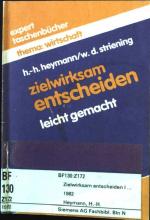 Zielwirksam entscheiden: leicht gemacht. Expert Taschenbuch - Nr. 8: Thema Wirtschaft.