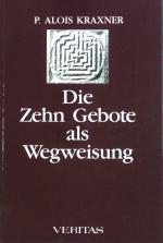 Die zehn Gebote als Wegweisung.