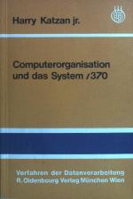 Computerorganisation und das System / 370.