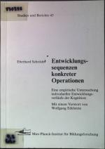 Entwicklungssequenzen konkreter Operationen: Eine empirische Untersuchung individueller Entwicklungsverläufe der Kognition. Max-Planck-Institut für Bildungsforschung: Studien und Berichte ; 43.