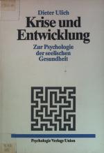 Krise und Entwicklung : zur Psychologie d. seel. Gesundheit.