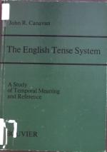 The English tense system : a study of temporal meaning and reference. Wuppertaler Schriftenreihe Linguistik ; Vol. 5