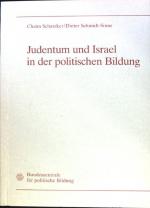 Judentum und Israel in der politischen Bildung: zur Arbeit der Bundeszentrale für politische Bildung 1952 bis 1998.