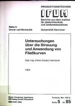 Untersuchungen über die Streuung und Anwendung von Fliesskurven. Verein Dt. Ingenieure / Verein Deutscher Ingenieure: Fortschrittberichte der VDI-Zeitschriften / Reihe 5, Grund- und Werkstoffe ; Nr. 85; Produktionstechnik