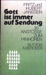 Gott ist immer auf Sendung : 30 Anstösse zum Hinhören.