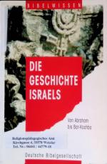 Geschichte Israels : Von Abraham bis Bar-Kochba. Reihe: Bibelwissen