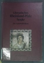 Literarisches Rheinland-Pfalz heute: Ein Autorenlexikon.