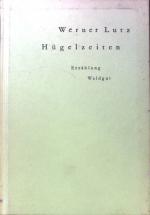 Werner Lutz: Hügelzeiten : Erzählung.