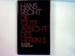 Hans Recht: Die gute Absicht des Herrn S