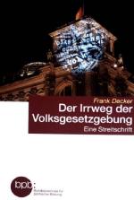 Der Irrweg der Volksgesetzgebung : eine Streitschrift. Schriftenreihe ; (Band 10031)