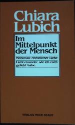 Im Mittelpunkt der Mensch : Merkmale christlicher Liebe.