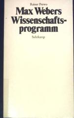 Max Webers Wissenschaftsprogramm : Versuch e. method. Neuerschliessung.