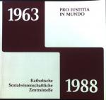 Pro iustitia in mundo : Kath. Sozialwiss. Zentralstelle Mönchengladbach ; 1963 - 1988