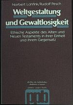 Weltgestaltung und Gewaltlosigkeit : ethische Aspekte des Alten und Neuen Testaments in ihrer Einheit und ihrem Gegensatz. Schriften der Katholischen Akademie in Bayern ; Bd. 87; Patmos-Paperbacks