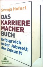 Svenja Hofert: Das Karrieremacherbuch : 
