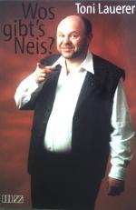 Toni Lauerer: Wos gibt