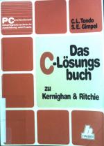 Das C-Lösungsbuch : Zu "Kernighan & Ritchie, Programmieren in C".