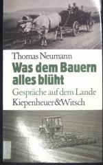 Thomas Neumann: Was dem Bauern alles blü