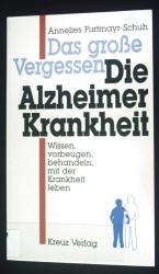 Das grosse Vergessen - die Alzheimer-Krankheit.