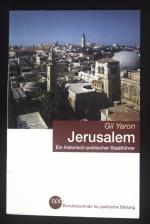 Gil Yaron: Jerusalem : ein historisch-po