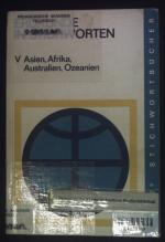 Erdkunde in Stichworten, V: Asien, Afrika, Australien, Ozeanien. Hirts Stichwortbücher.