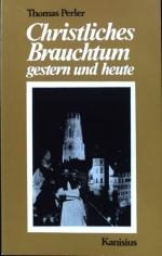 Thomas Perler: Christliches Brauchtum ge